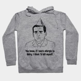 Allergic to Dairy • Michael Scott • The Office Hoodie